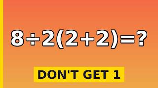 8 ÷ 2(2+2) =  Don't Fall for This Viral Math Trap!