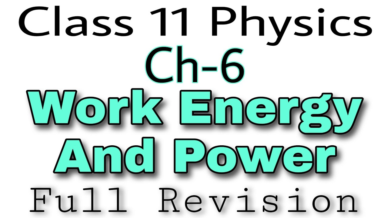 Work Energy And Power Class 11 Revision Ch 6 Class 11 Work Energy And work-energy-and-power-class-11-revision-ch-6-class-11-work-energy-and