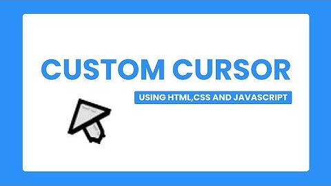How to Create Custom Cursor Using Html and CSS - Custom Mouse Cursor in CSS