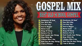 Goodness Of God 🙏Top 100 Old School Gospel Songs Of All Time💥Best Gospel Mix Nonstop Playlist🙏