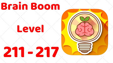 Brain Boom Level 211 212 213 214 215 216 217 Walkthrough Solution