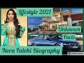 Nora Fatehi (Dancer) Real Biography 2021 ll True lifestyle ll Age,Boyfriend, Family, Salary, Etc