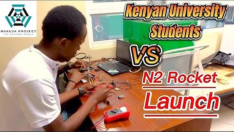 Students at Kenyan university are preparing for their N2 rocket launch