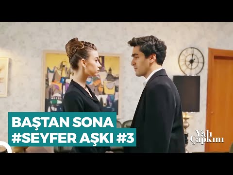 Baştan Sona #SeyFer Sahneleri (Part 3) | Yalı Çapkını