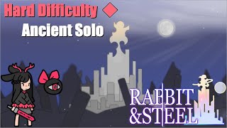【Rabbit & Steel】Hard Ancient Clear (Solo)