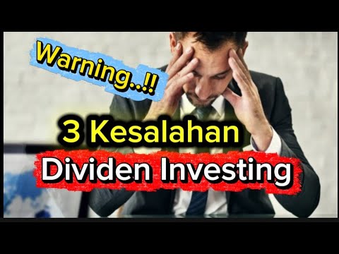 3 Kesalahan Fatal, dividen Investing waspadalah...!! 