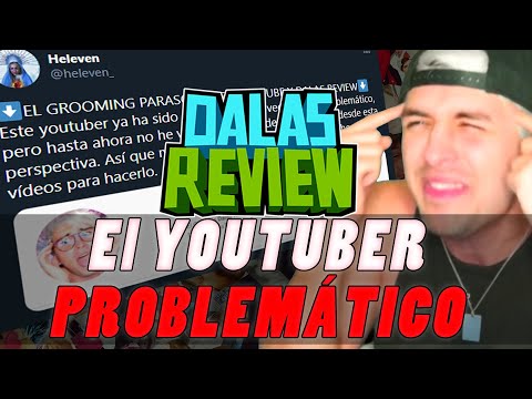 DALAS REVIEW el youtuber PROBLEMATICO que es CANCELADO - DALAS REVIEW el youtuber PROBLEMATICO que es CANCELADO