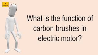What Is The Function Of Carbon Brushes In Electric Motor?