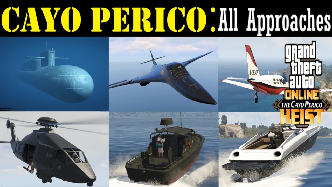 Cayo Perico Heist All Approaches Vehicles Kosatka Alkonost Velum