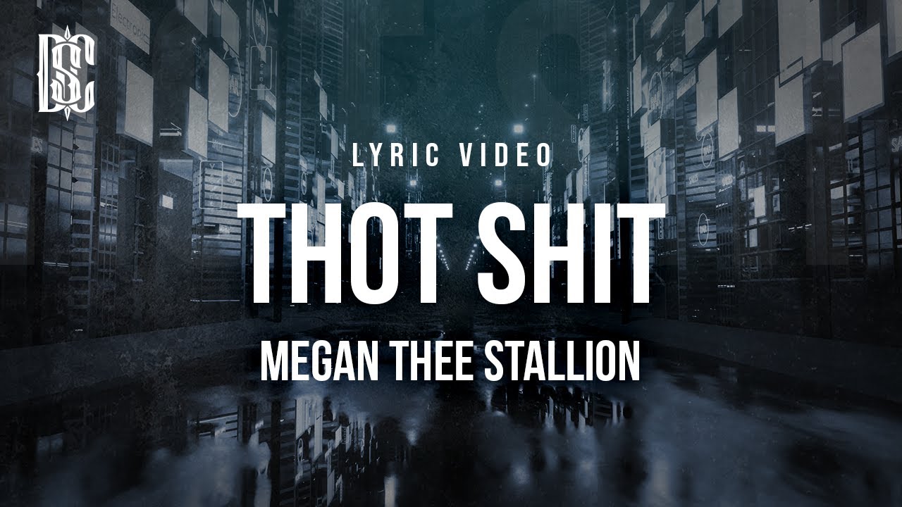 Megan Thee Stallion - Thot Sh*t | Lyrics