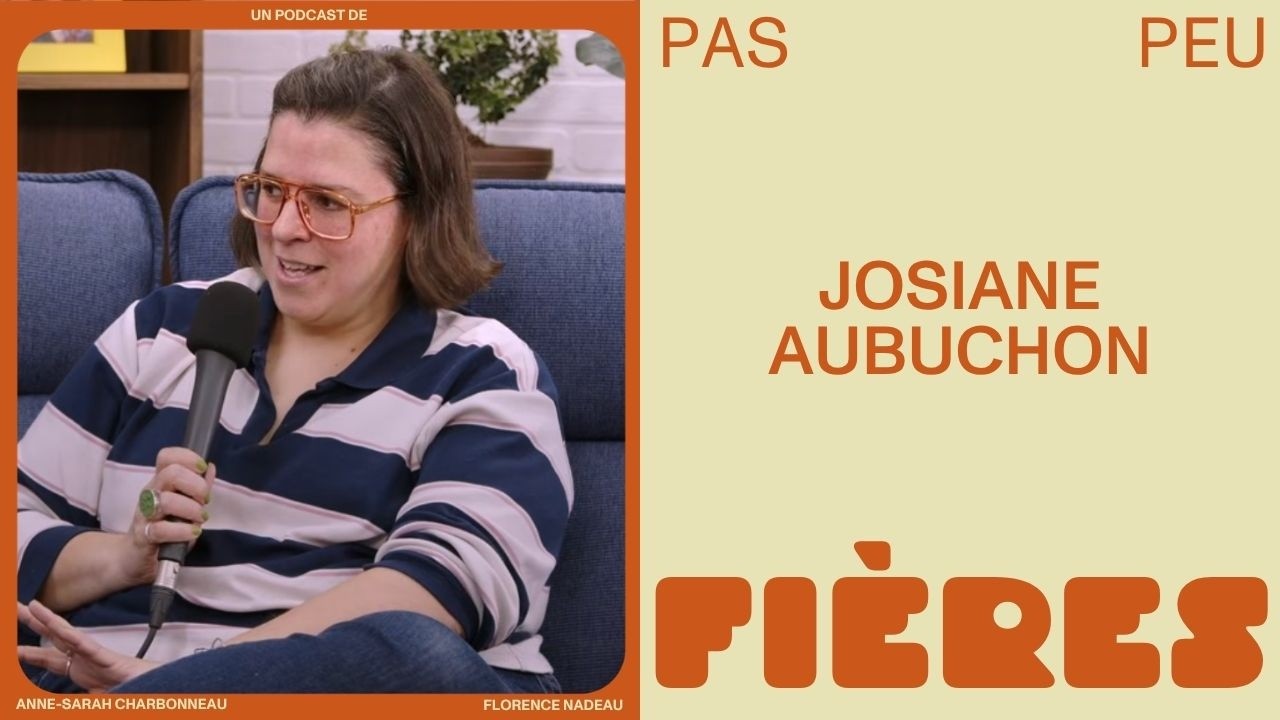 Pas peu fières - Josiane Aubuchon et apprivoiser la solitude, même entourée d'ami.e.s