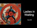 Ladies in Waiting