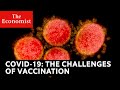 Covid-19: When will a vaccine be ready? | The Economist