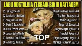 Lagu Nostalgia Sepanjang Masa  Kenangan Indah Yang Tak Pernah Terlupakan