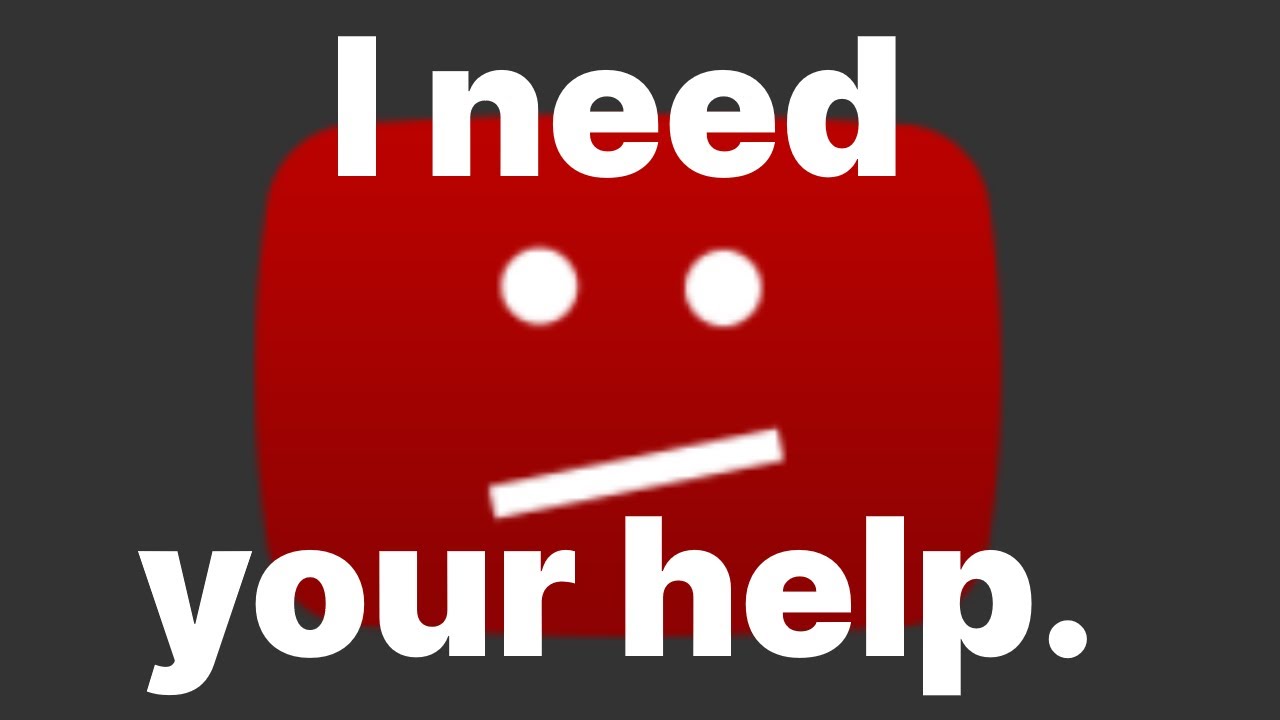 YouTube is about to make a HUGE Mistake! I need your help. - YouTube is about to make a HUGE Mistake! I need your help.