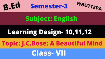 Learning Design for B.ed 2nd & 3rd Semester || Course:1.2.7A & 1.3.7B || Subject:English || WBUTTEPA