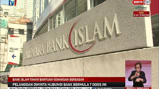 2 OGOS 2020  BERITA PERDANA – BANK ISLAM TAWAR BANTUAN KEWANGAN BERSASAR–HUBUNGI BANK BERMULA 7 OGOS