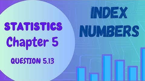 Statistics class 11| Chapter 5 | Question 5.13 |Index Numbers | Brain boost