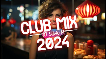 Music Mix 2024 | Party Club Dance 2024 | Best Remixes Of Popular Songs 2024 MEGAMIX (DJ Silviu M)