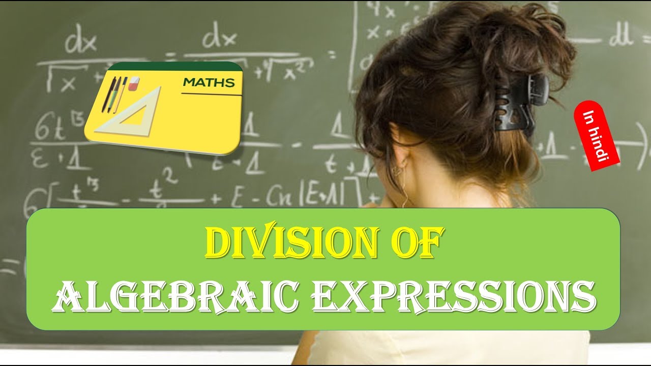 Division of Algebraic Expressions in HINDI - YouTube