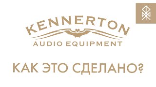 How Kennerton headphones are made?