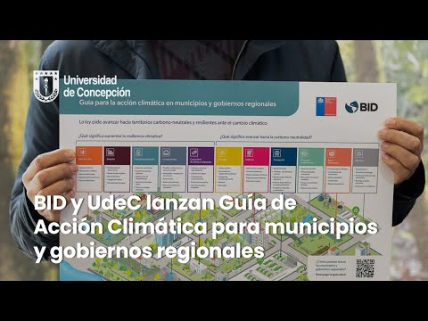 BID y UdeC lanzan Guía de Acción Climática para municipios y gobiernos regionales