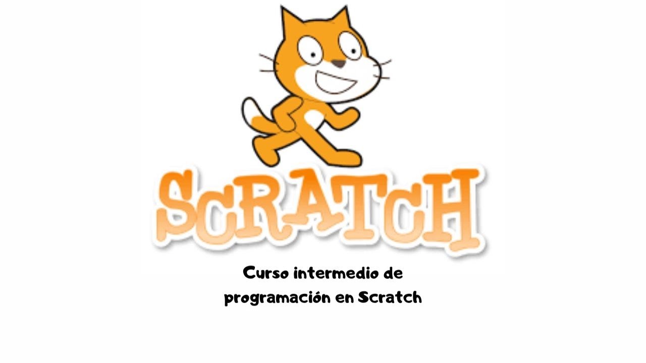Sesión 1. CURSO INTERMEDIO DE PROGRAMACIÓN SCRATCH - YouTube