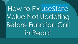 How to Fix useState Value Not Updating Before Function Call in React