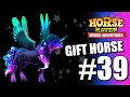 A RANT & A GIFT HORSE #39 -  Horse Haven World Adventures (Let's Play)