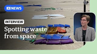 High-tech way to spot plastic beach rubbish... from space | ABC News