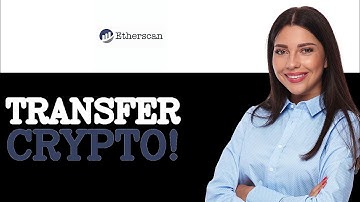How To Transfer Crypto From Etherscan (2025)