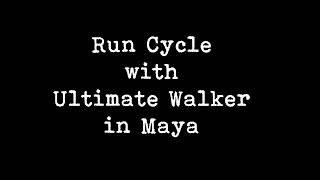run cycle with ultimate walker in maya