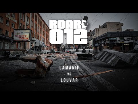 ROAR 012 Lamanif Vs Louvar 