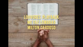 Download Lagu Me faz Lembrar (Playback Milton Cardoso) MP3