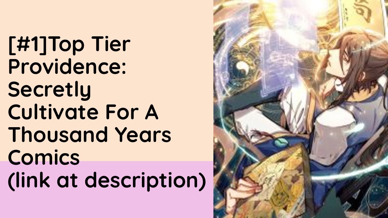 10 Manga Like Top Tier Providence, Secretly Cultivate for a Thousand Years  (Novel)