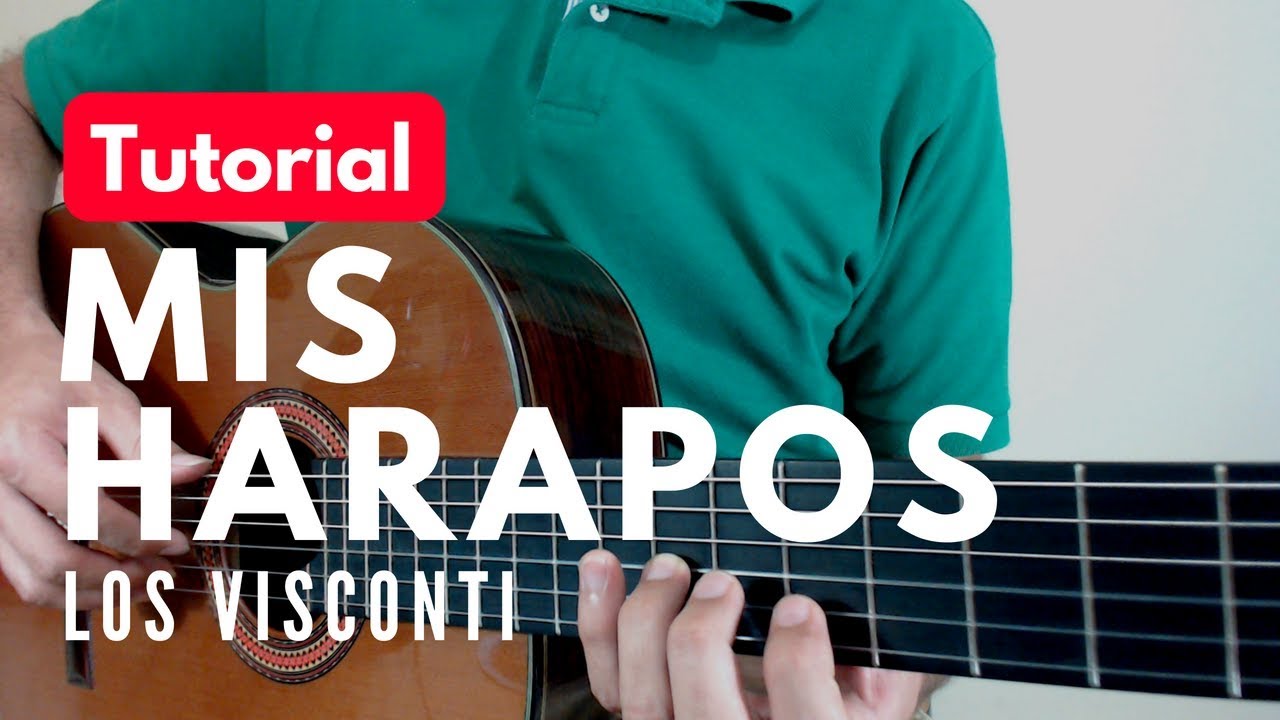 Mis Harapos (Los Visconti) con Introducción y Acordes - Tutorial para Guitarra