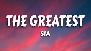 Sia - The Greatest (Lyrics)