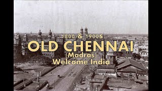 1800 & 1900s Old Chennai | Old City Chennai | Welcome India