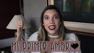 MI PRIMER AMOR #STORYTIME | Mafer Neyra