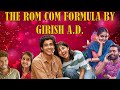 The romantic comedy formula by dir girish ad  premalu  super sharanya  thanneermathan dinangal