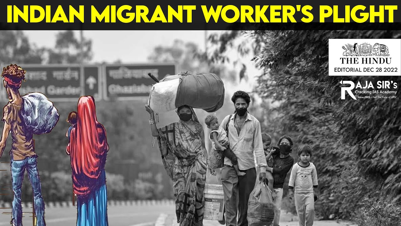 The Hindu Editorial - DEC 28 | A retelling of the Indian migrant worker ...