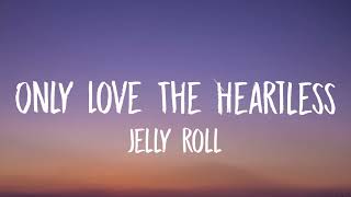 Jelly Roll - Only & Love The Heartless (Live)