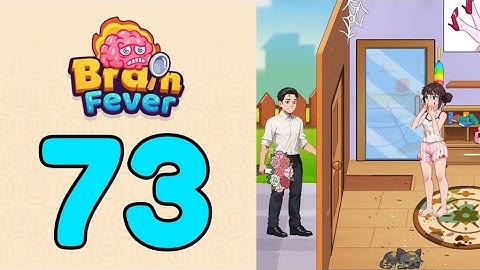 Brain Fever Puzzle Game Level 73 Clean The House and Get Dressed up to Welcome Her Boyfriend