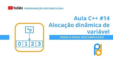 Linguagem C++ | Aula 14 - Alocação dinâmica de variável
