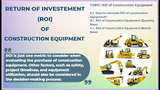 ROI I ROI OF CONSTRUCTION EQUIPMENT I Return of Investment OF Equipment I Calculation of ROI