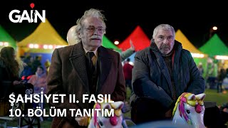 Şahsiyet II. Fasıl | 10. Bölüm | 7 Ocak'ta GAİN’de!