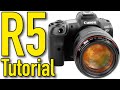 Canon EOS R5 Tutorial by Ken Rockwell