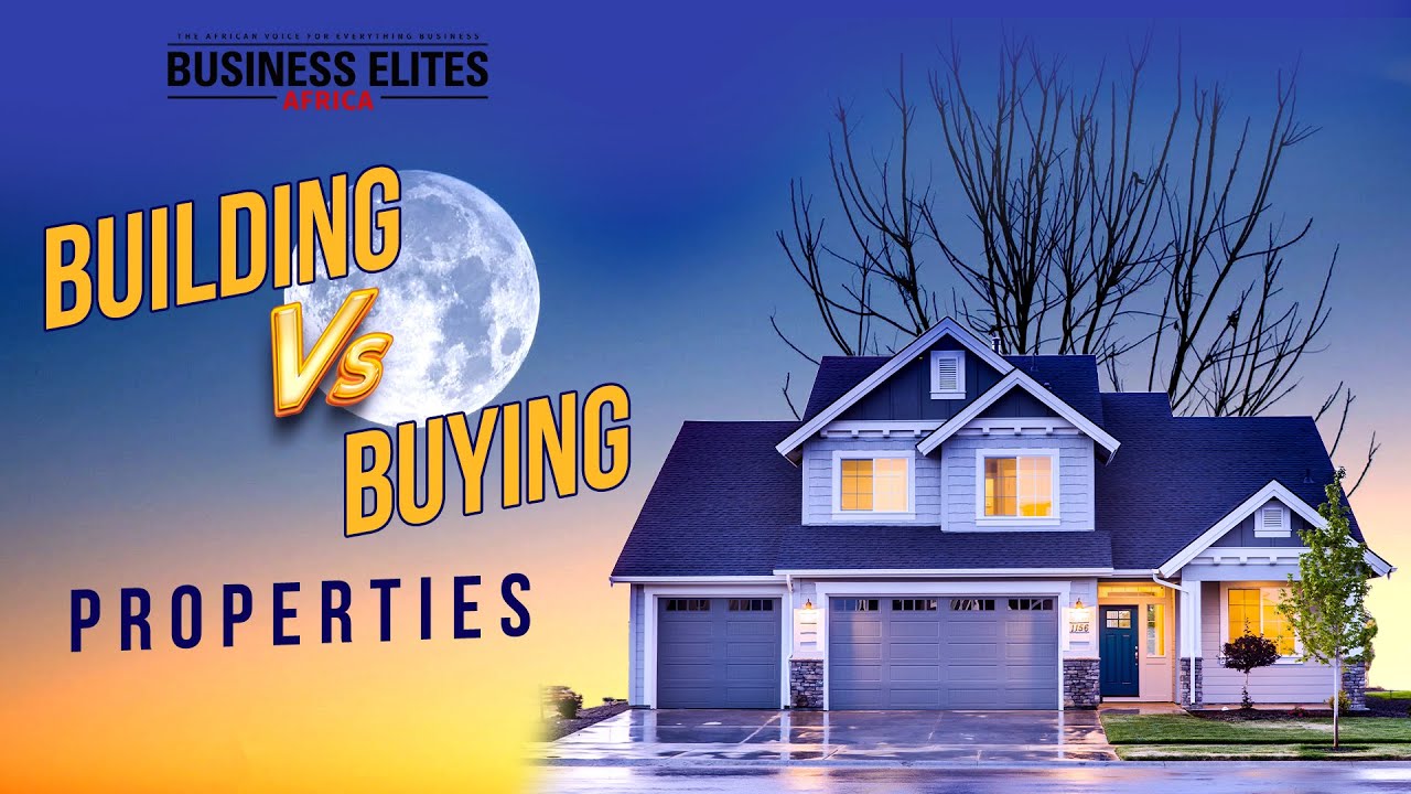 Building vs Buying a Home in Africa in 2022 | Pros and Cons of Buying a ...