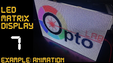 LED Matrix Display - Example 7: Animation