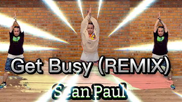 GET BUSY (REMIX) | Sean Paul | Zumba Fitness